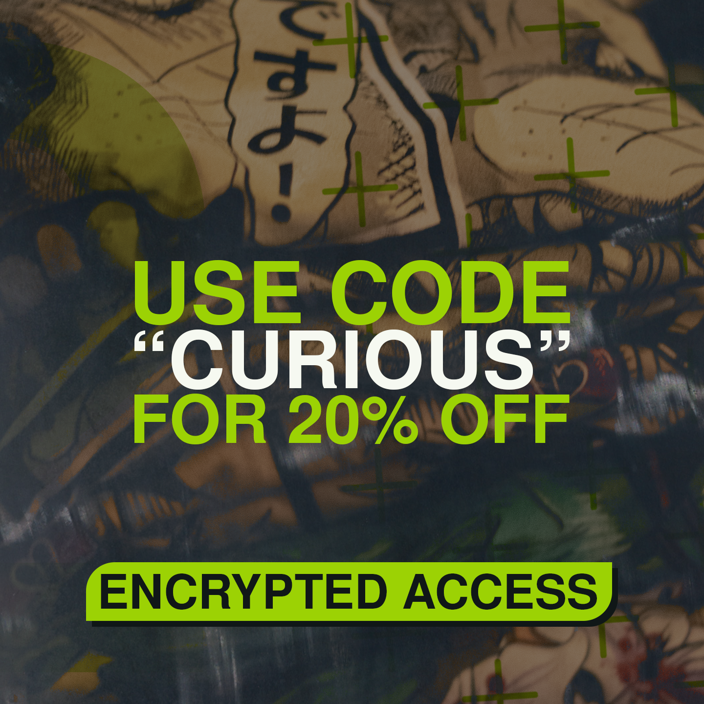 Promotional text overlay with discount code on a stylized background. "Use code "curious" for 20% off" written in center. Button labelled "Encrypted Access" 